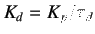 $ K_d=K_p / \tau _d$