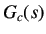 $\displaystyle G_c(s)$