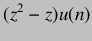 $\displaystyle (z^2-z)u(n)$