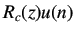 $\displaystyle R_c(z)u(n)$