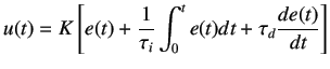 $\displaystyle u(t) = K \left[e(t) + \frac 1{\tau_i}\int_0^t e(t)dt + \tau_d \frac{de(t)}{dt}\right]$