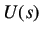$\displaystyle U(s)$